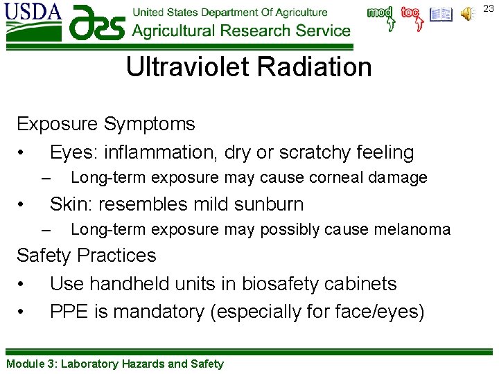 23 Ultraviolet Radiation Exposure Symptoms • Eyes: inflammation, dry or scratchy feeling – •