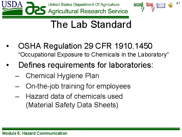 41 The Lab Standard • OSHA Regulation 29 CFR 1910. 1450 “Occupational Exposure to