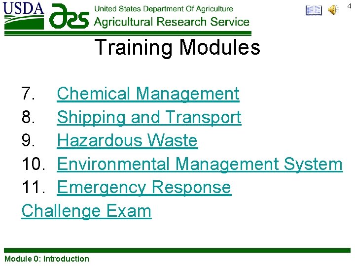 4 Training Modules 7. Chemical Management 8. Shipping and Transport 9. Hazardous Waste 10.