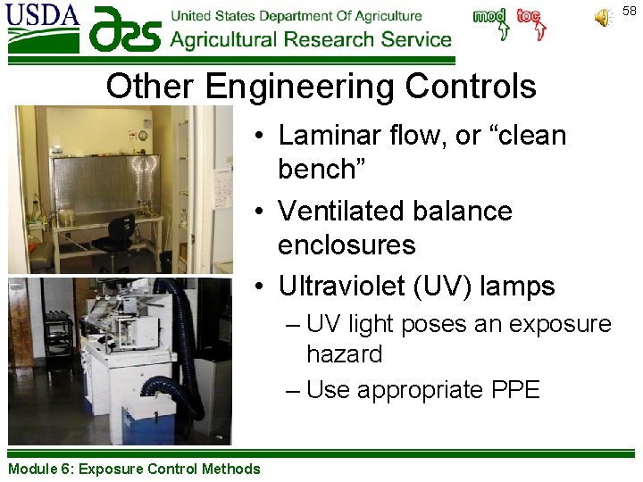 58 Other Engineering Controls • Laminar flow, or “clean bench” • Ventilated balance enclosures