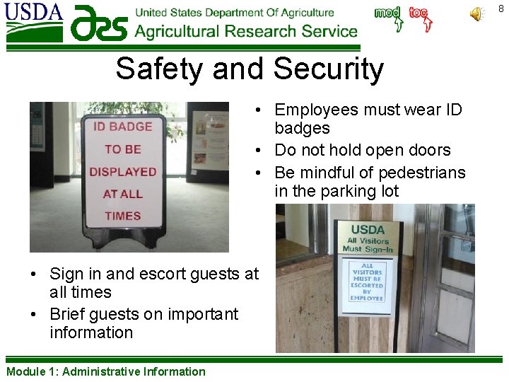 8 Safety and Security • Employees must wear ID badges • Do not hold