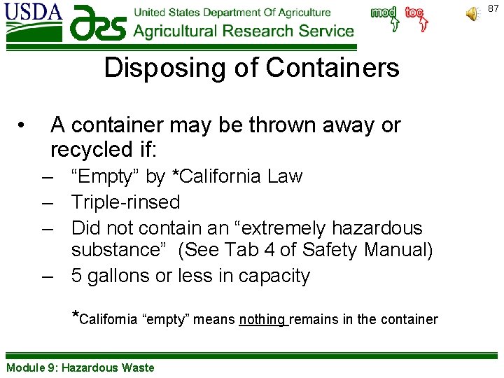 87 Disposing of Containers • A container may be thrown away or recycled if: