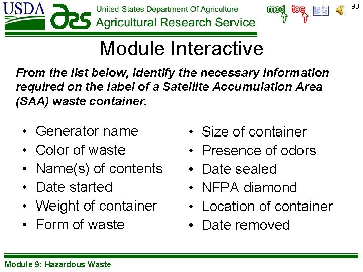 93 Module Interactive From the list below, identify the necessary information required on the