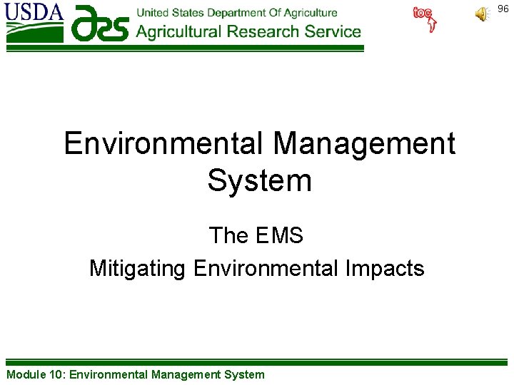 96 Environmental Management System The EMS Mitigating Environmental Impacts Module 10: Environmental Management System
