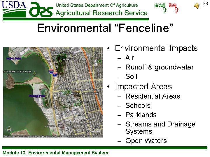 98 Environmental “Fenceline” • Environmental Impacts – Air – Runoff & groundwater – Soil