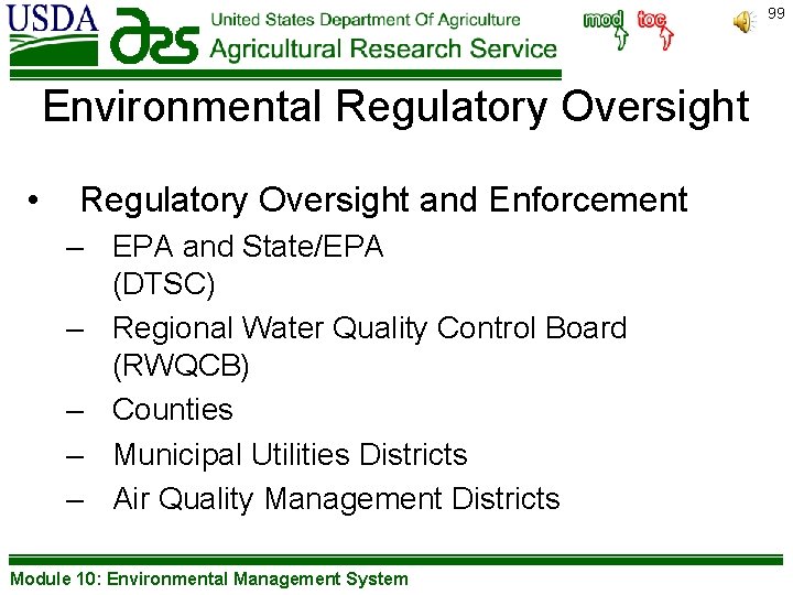 99 Environmental Regulatory Oversight • Regulatory Oversight and Enforcement – EPA and State/EPA (DTSC)
