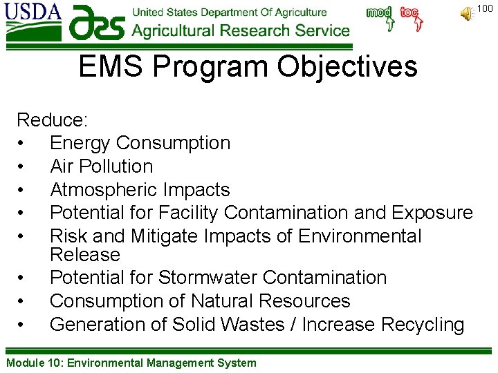 100 EMS Program Objectives Reduce: • Energy Consumption • Air Pollution • Atmospheric Impacts