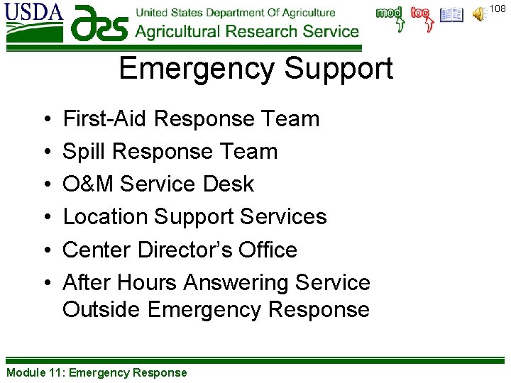 108 Emergency Support • • • First-Aid Response Team Spill Response Team O&M Service