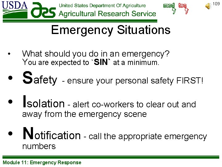 109 Emergency Situations • What should you do in an emergency? You are expected