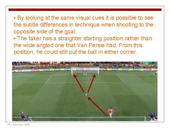  • By looking at the same visual cues it is possible to see