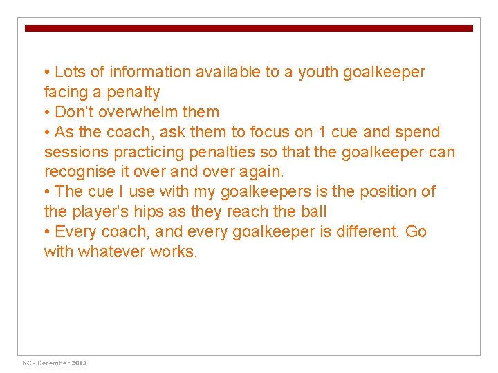  • Lots of information available to a youth goalkeeper facing a penalty •