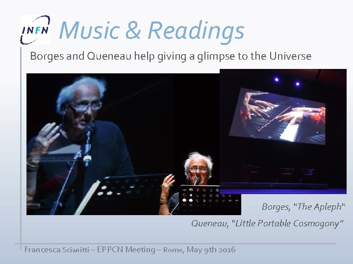 Music & Readings Borges and Queneau help giving a glimpse to the Universe Borges,