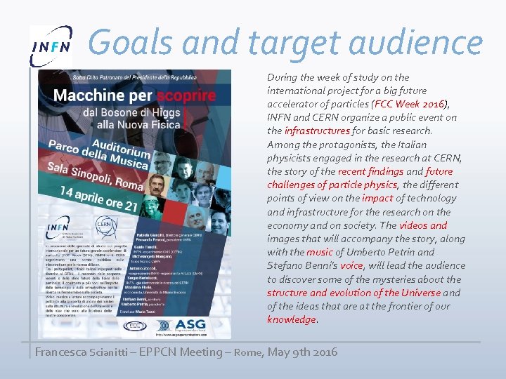 Goals and target audience During the week of study on the international project for