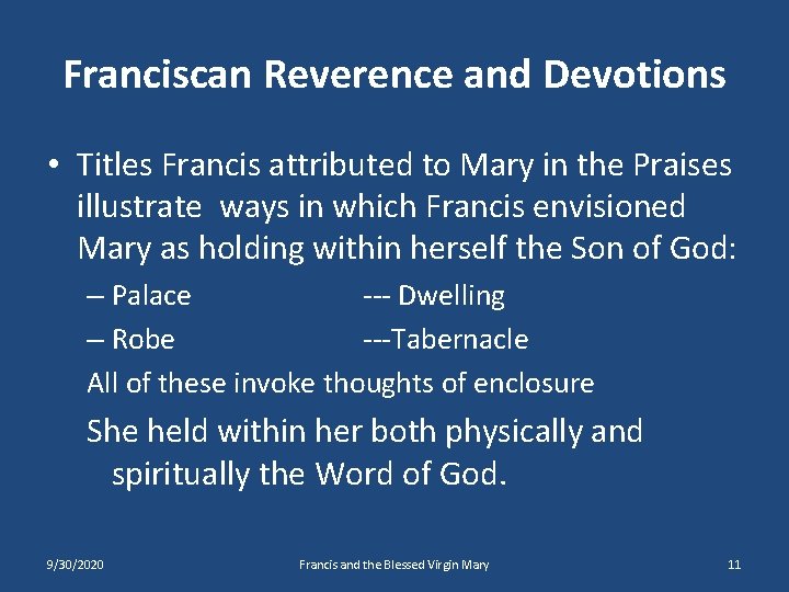 Franciscan Reverence and Devotions • Titles Francis attributed to Mary in the Praises illustrate