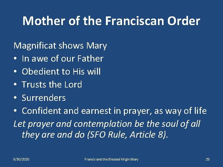 Mother of the Franciscan Order Magnificat shows Mary • In awe of our Father