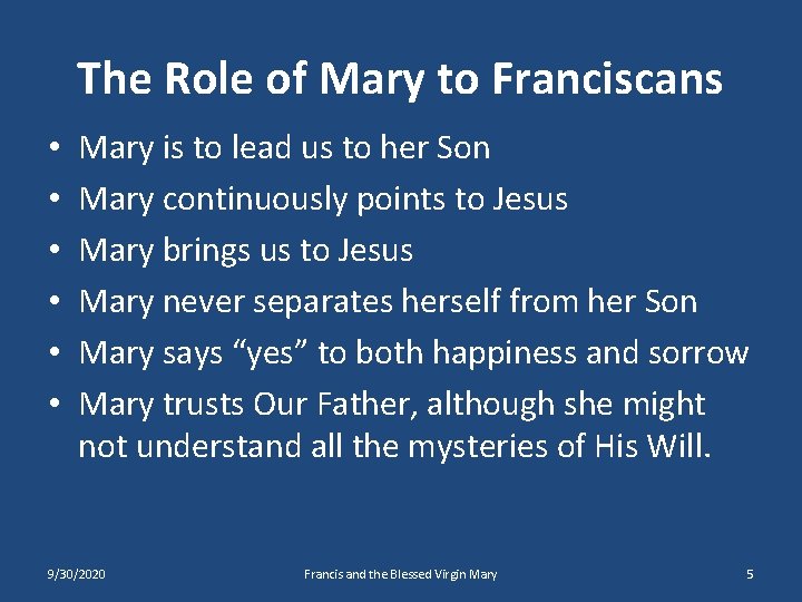 The Role of Mary to Franciscans • • • Mary is to lead us