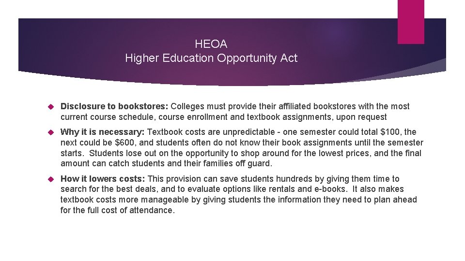 HEOA Higher Education Opportunity Act Disclosure to bookstores: Colleges must provide their affiliated bookstores