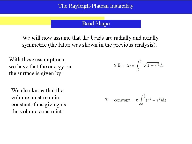 The Rayleigh-Plateau Instability Bead Shape We will now assume that the beads are radially