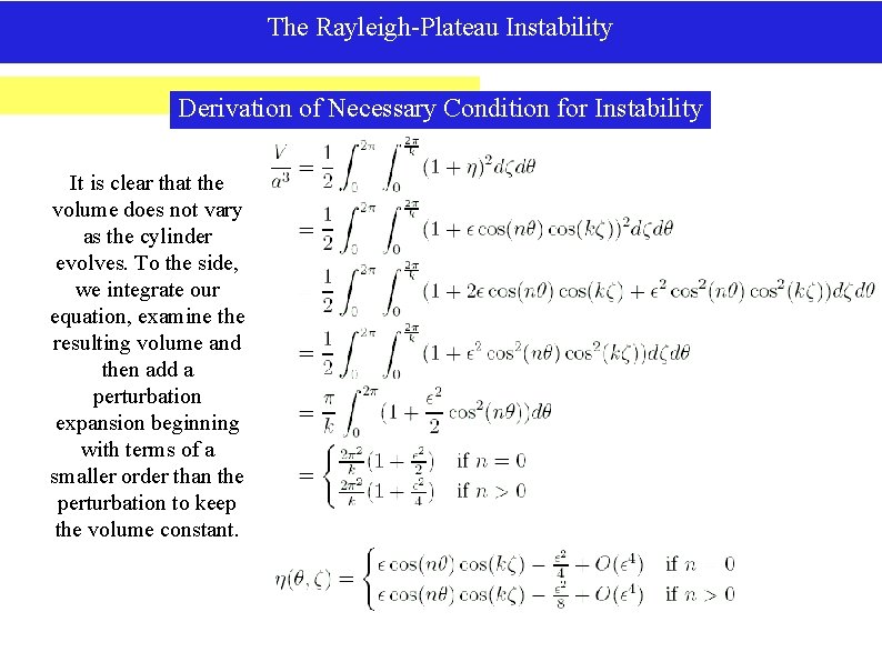 The Rayleigh-Plateau Instability Derivation of Necessary Condition for Instability It is clear that the