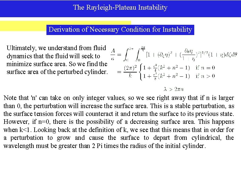 The Rayleigh-Plateau Instability Derivation of Necessary Condition for Instability Ultimately, we understand from fluid