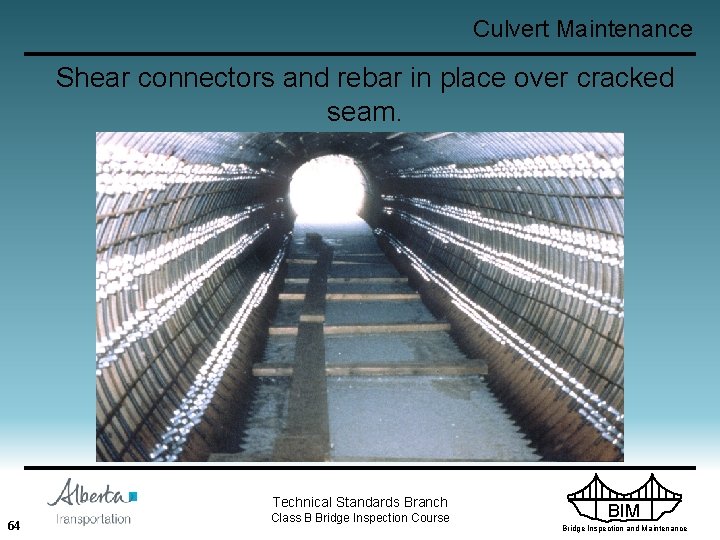 Culvert Maintenance Shear connectors and rebar in place over cracked seam. Technical Standards Branch