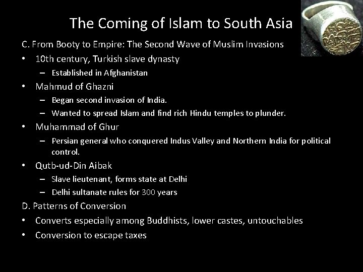 The Coming of Islam to South Asia C. From Booty to Empire: The Second