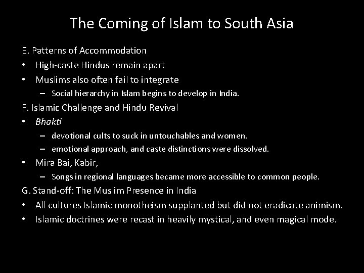 The Coming of Islam to South Asia E. Patterns of Accommodation • High-caste Hindus