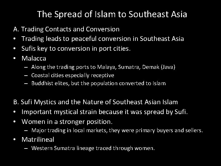 The Spread of Islam to Southeast Asia A. Trading Contacts and Conversion • Trading