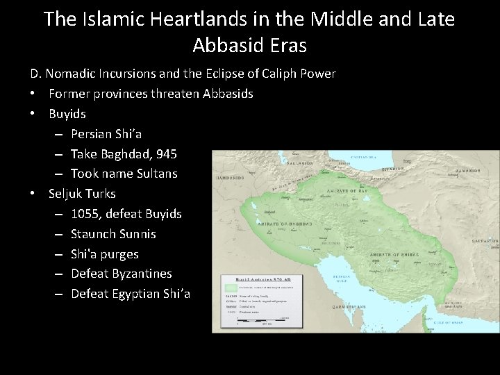 The Islamic Heartlands in the Middle and Late Abbasid Eras D. Nomadic Incursions and