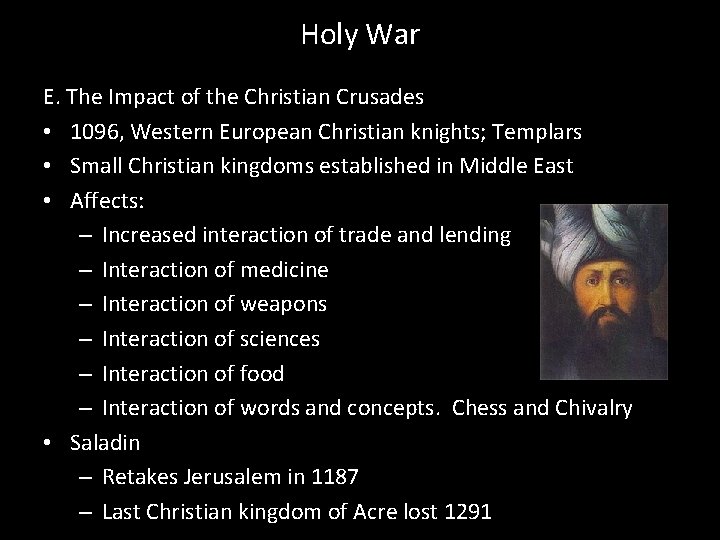 Holy War E. The Impact of the Christian Crusades • 1096, Western European Christian