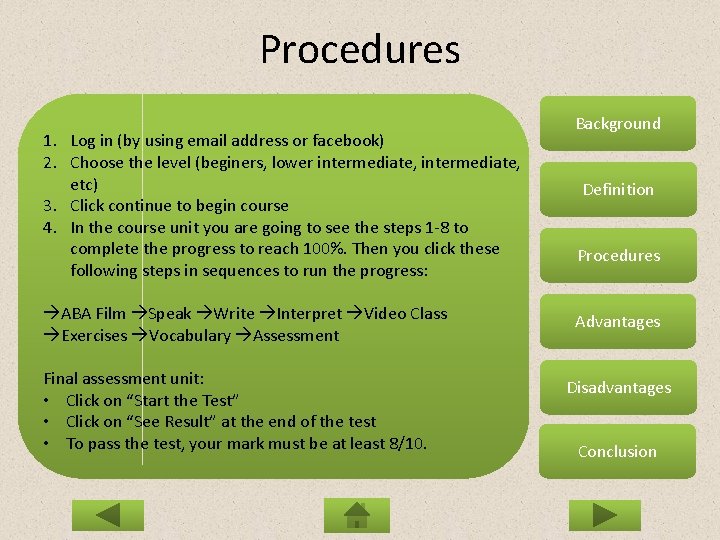 Procedures 1. Log in (by using email address or facebook) 2. Choose the level