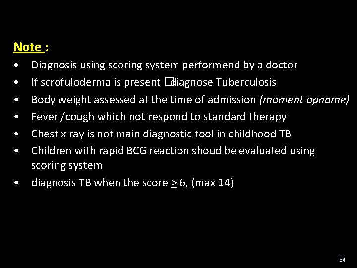 Note : • • • Diagnosis using scoring system performend by a doctor If