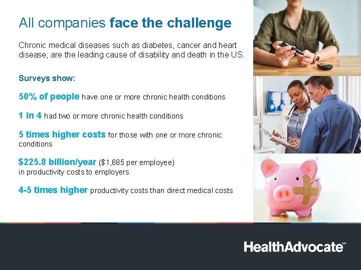 All companies face the challenge Chronic medical diseases such as diabetes, cancer and heart