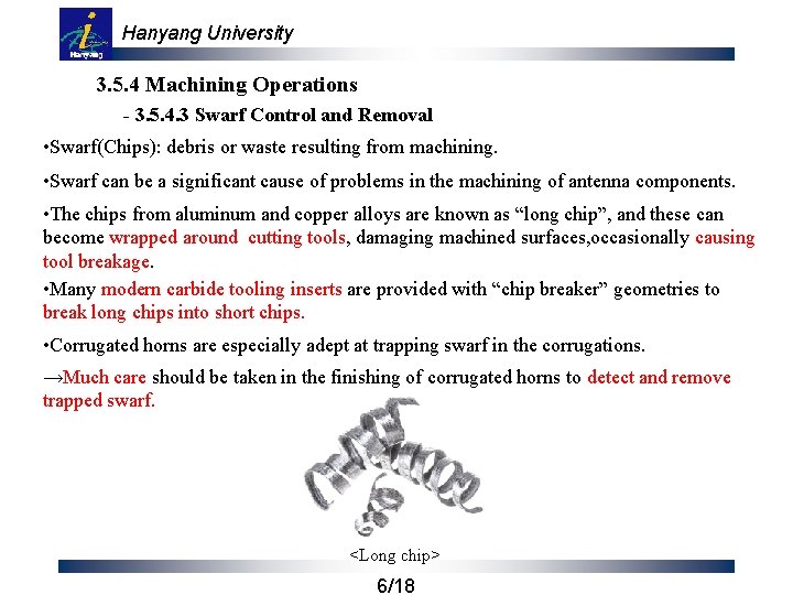Hanyang University 3. 5. 4 Machining Operations - 3. 5. 4. 3 Swarf Control