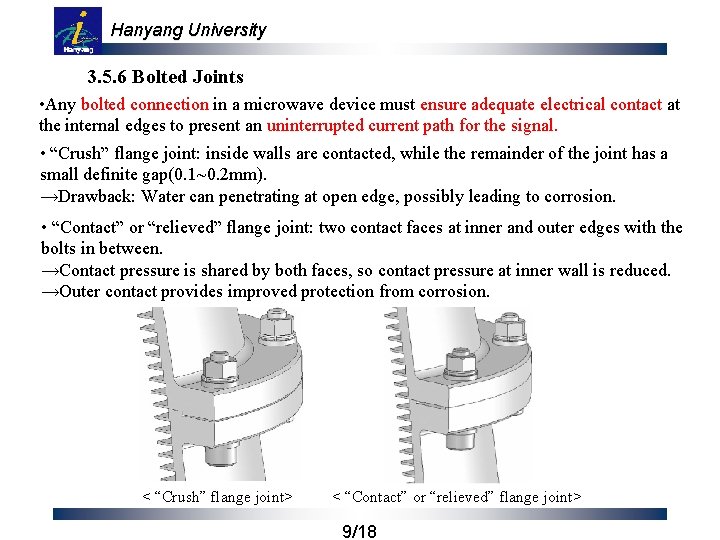 Hanyang University 3. 5. 6 Bolted Joints • Any bolted connection in a microwave