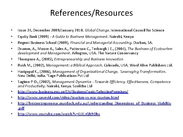 References/Resources • • Issue 24, December 2009/January 2010. Global Change. International Council for Science