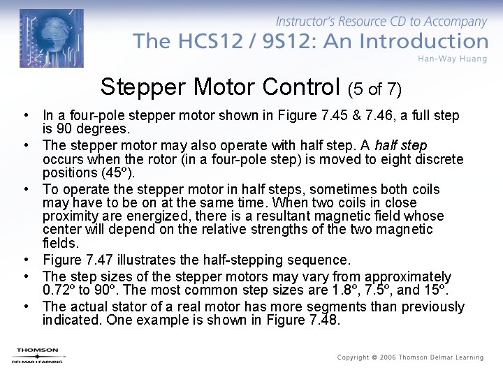 Stepper Motor Control (5 of 7) • In a four-pole stepper motor shown in