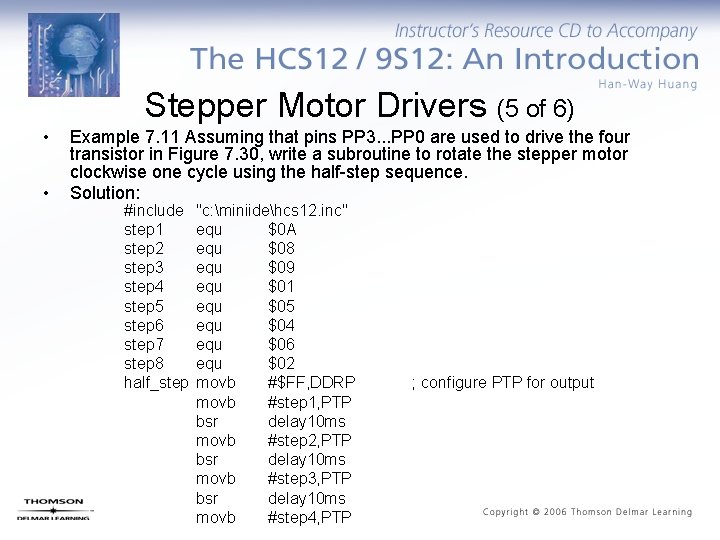 Stepper Motor Drivers (5 of 6) • • Example 7. 11 Assuming that pins