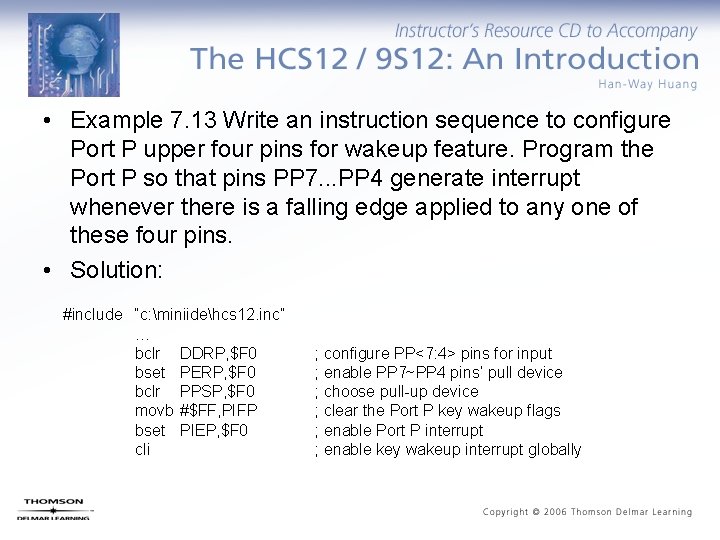  • Example 7. 13 Write an instruction sequence to configure Port P upper