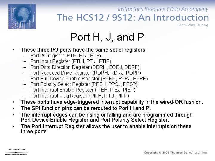 Port H, J, and P • These three I/O ports have the same set