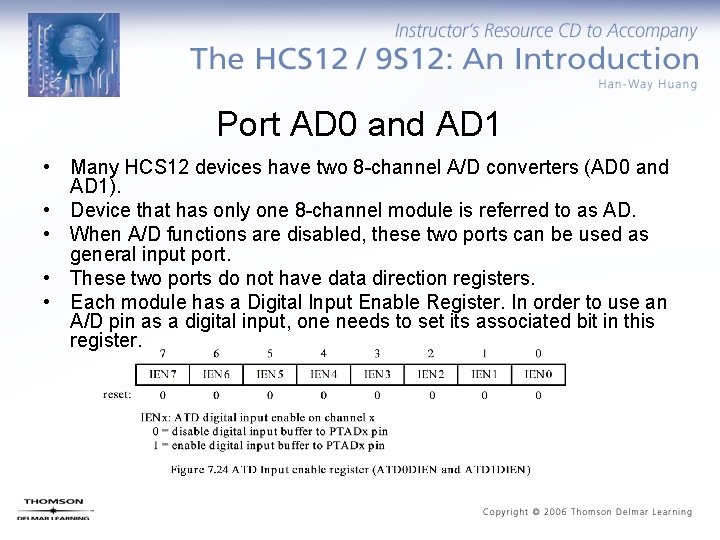 Port AD 0 and AD 1 • Many HCS 12 devices have two 8