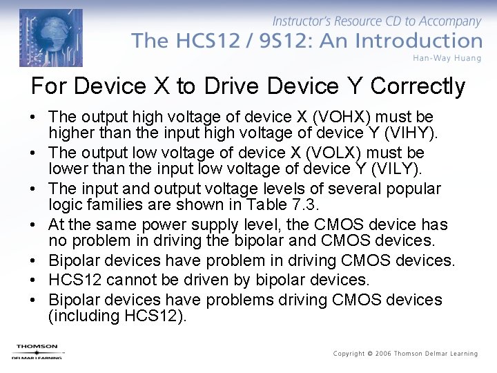 For Device X to Drive Device Y Correctly • The output high voltage of