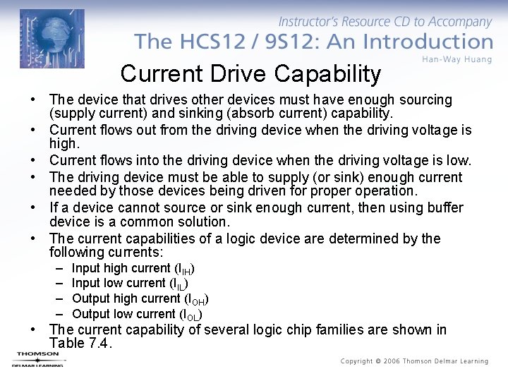 Current Drive Capability • The device that drives other devices must have enough sourcing