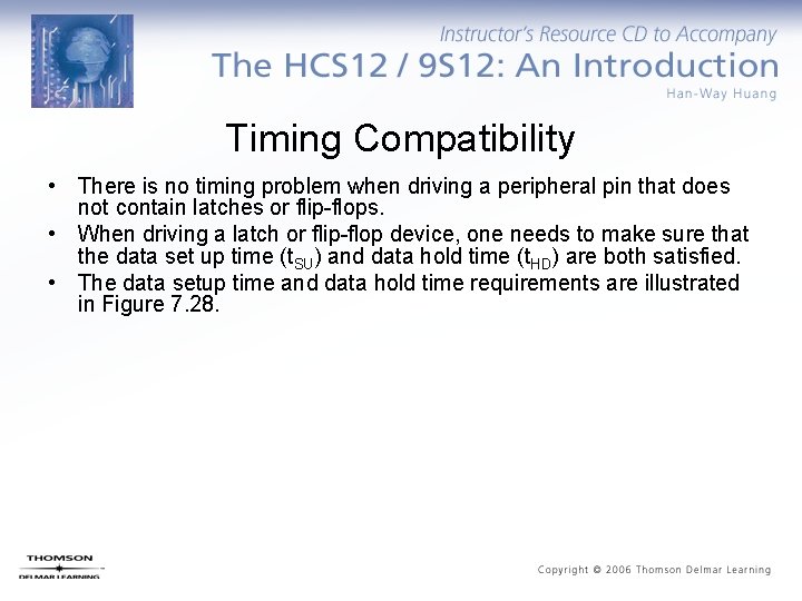 Timing Compatibility • There is no timing problem when driving a peripheral pin that