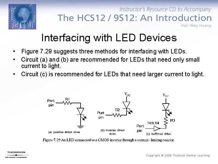 Interfacing with LED Devices • Figure 7. 29 suggests three methods for interfacing with