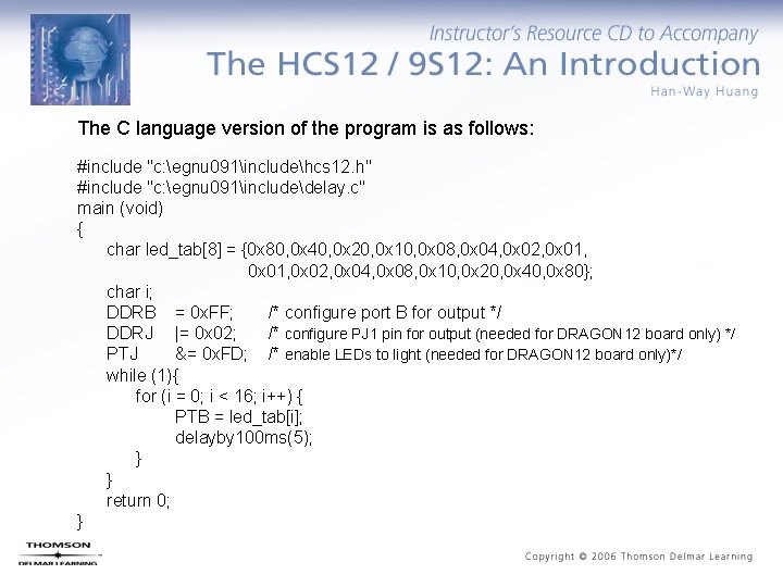 The C language version of the program is as follows: #include "c: egnu 091includehcs