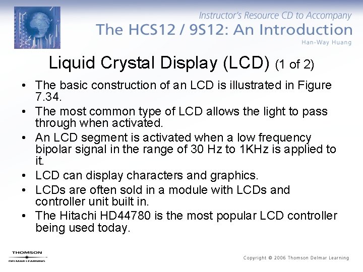 Liquid Crystal Display (LCD) (1 of 2) • The basic construction of an LCD