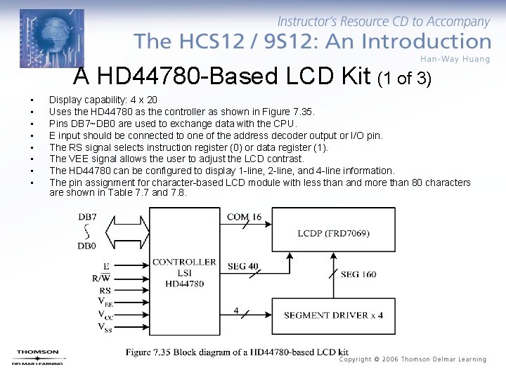 A HD 44780 -Based LCD Kit (1 of 3) • • Display capability: 4