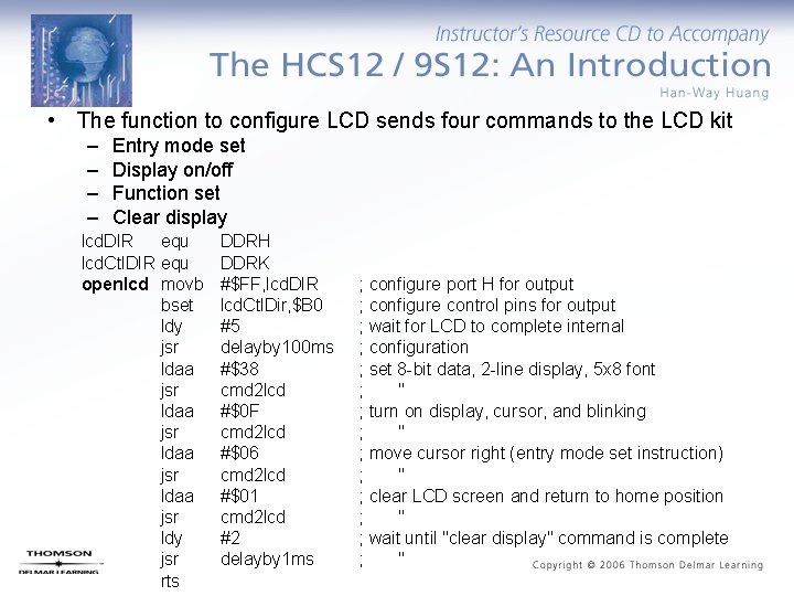  • The function to configure LCD sends four commands to the LCD kit