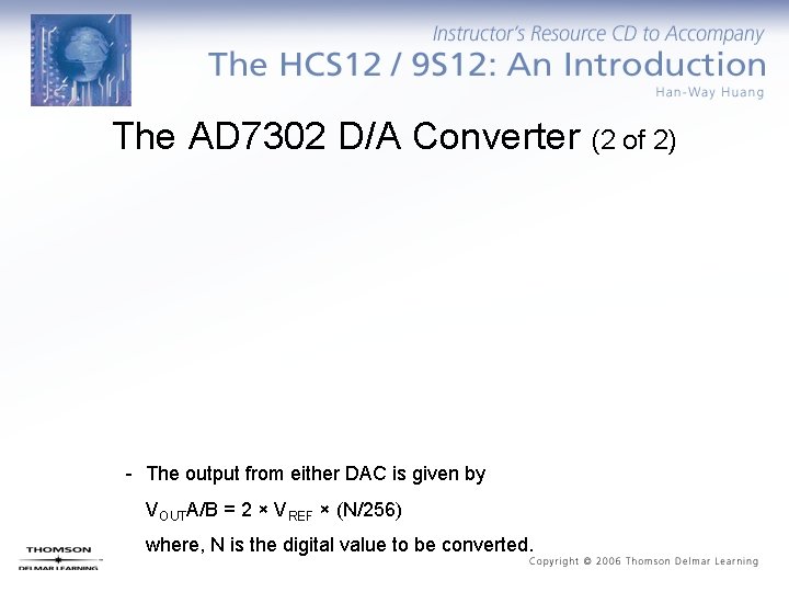 The AD 7302 D/A Converter (2 of 2) - The output from either DAC
